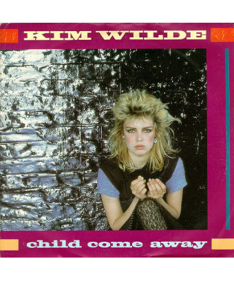 Child Come Away [Kim Wilde] - Vinyle 7", 45 tours, Single [product.brand] 1 - Shop I'm Jukebox 