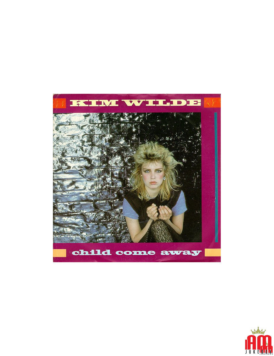 Child Come Away [Kim Wilde] – Vinyl 7", 45 RPM, Single [product.brand] 1 - Shop I'm Jukebox 