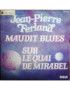 Maudit Blues Sur Le Quai De Mirabel [Jean-Pierre Ferland] – Vinyl 7", 45 RPM, Single [product.brand] 1 - Shop I'm Jukebox 