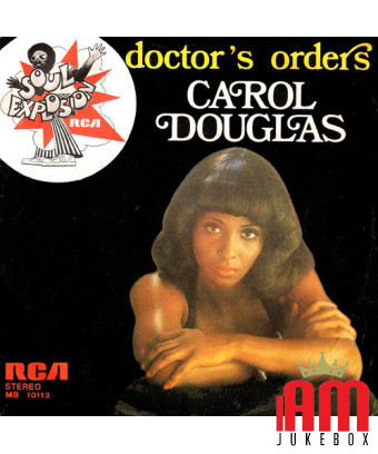 Doctor's Orders [Carol Douglas] - Vinyle 7", 45 tr/min, stéréo