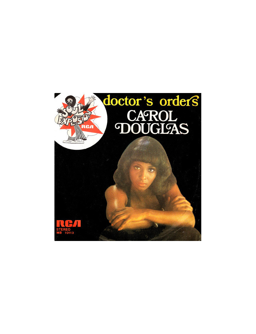 Doctor's Orders [Carol Douglas] - Vinyl 7", 45 RPM, Stereo