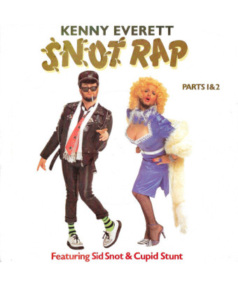 Snot Rap [Kenny Everett] – Vinyl 7", 45 RPM