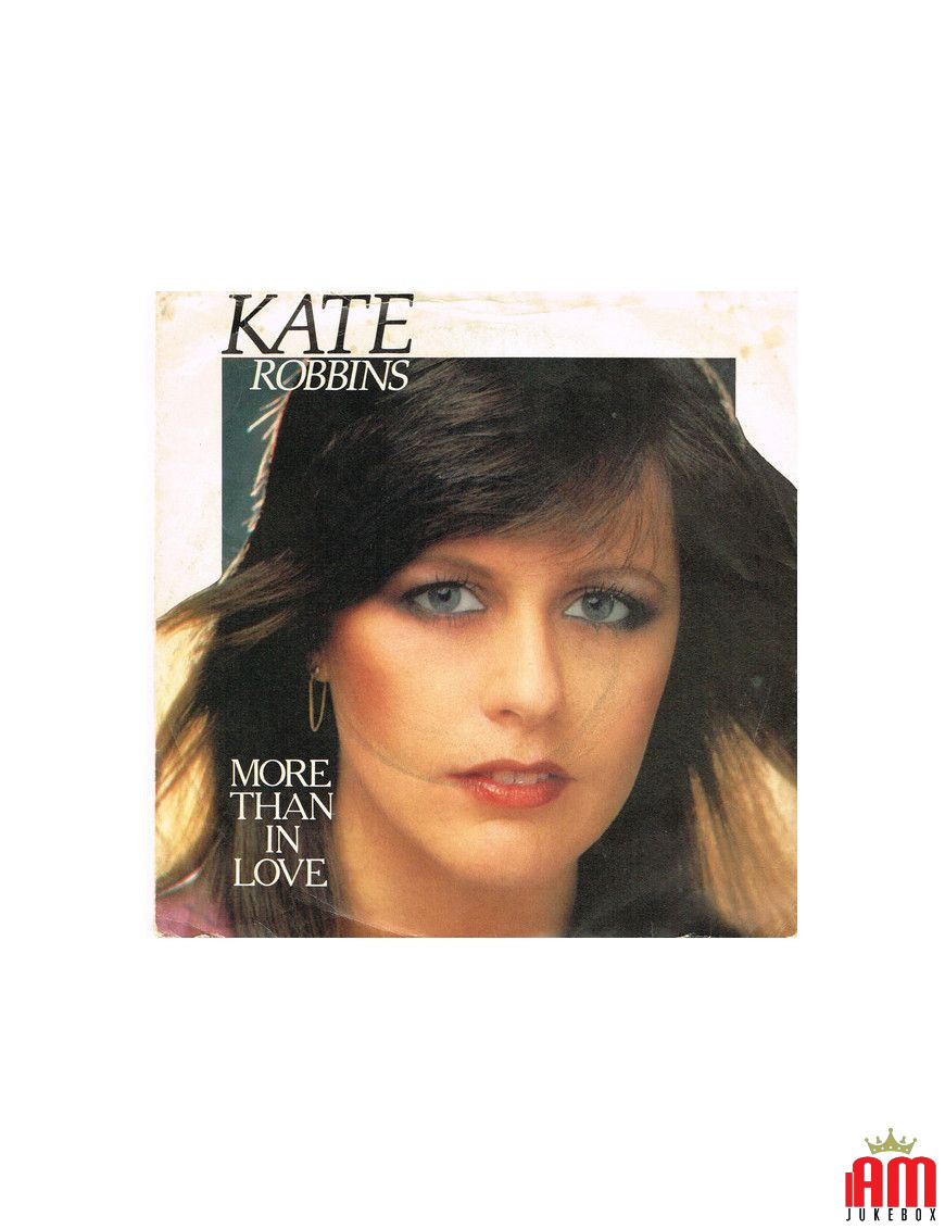 More Than In Love [Kate Robbins] - Vinyle 7", 45 tr/min, Single, Stéréo [product.brand] 1 - Shop I'm Jukebox 