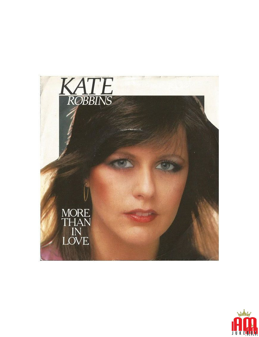 More Than In Love [Kate Robbins] - Vinyl 7", 45 RPM, Single, Stereo [product.brand] 1 - Shop I'm Jukebox 