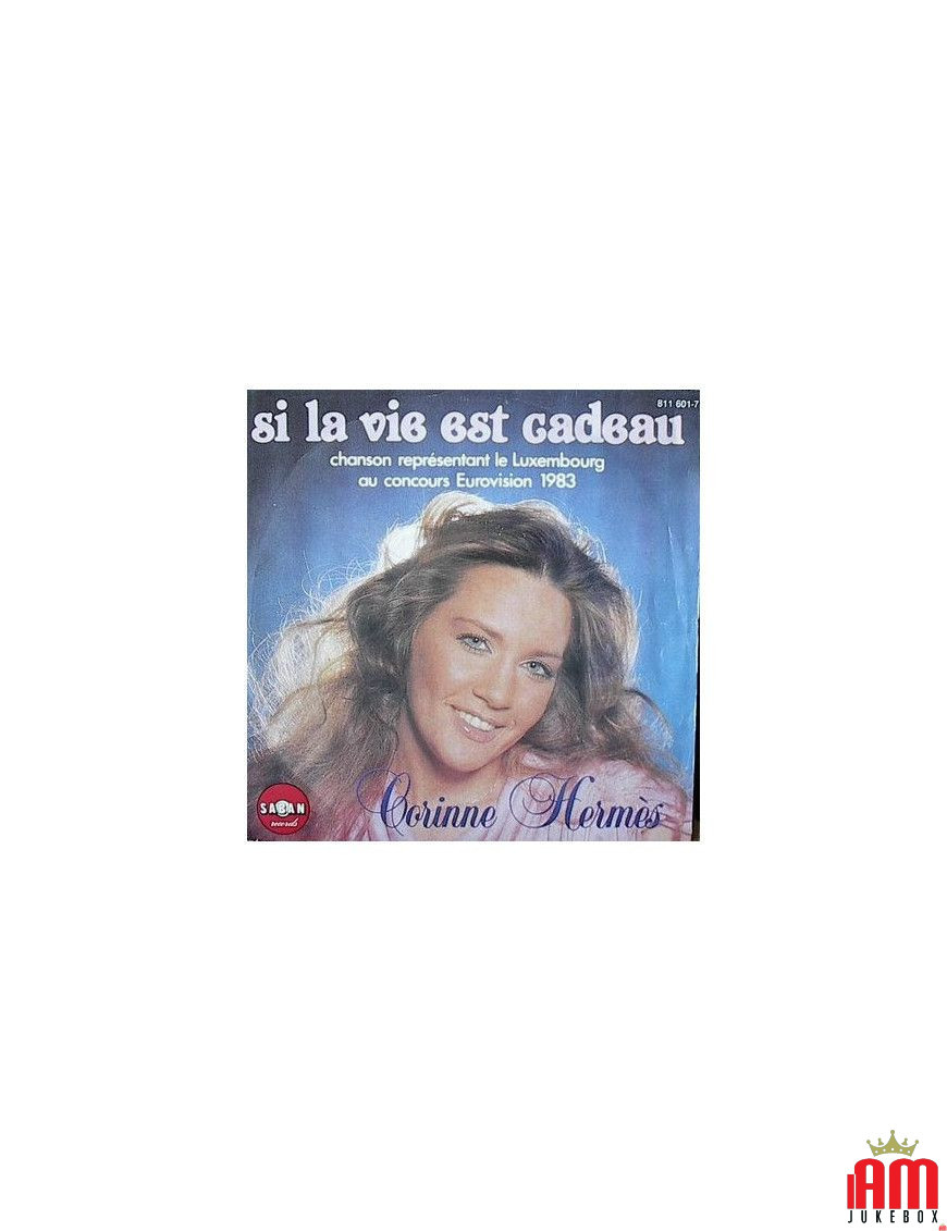 Si La Vie Est Cadeau [Corinne Hermès] - Vinyl 7", 45 RPM, Single [product.brand] 1 - Shop I'm Jukebox 