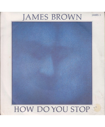 How Do You Stop [James Brown] - Vinyl 7", 45 RPM, Single, Stereo [product.brand] 1 - Shop I'm Jukebox 