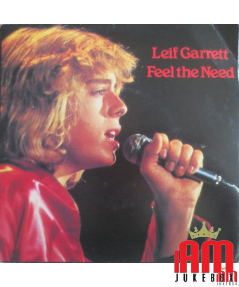 Feel The Need [Leif Garrett] – Vinyl 7", 45 RPM, Single, Stereo [product.brand] 1 - Shop I'm Jukebox 