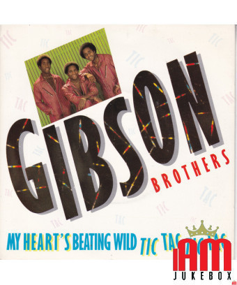 My Heart's Beating Wild (Tic Tac Tic Tac) [Gibson Brothers] – Vinyl 7", 45 RPM, Single, Stereo [product.brand] 1 - Shop I'm Juke