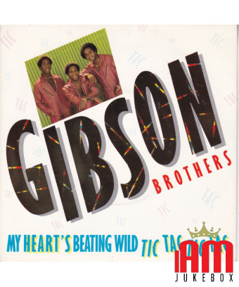 My Heart's Beating Wild (Tic Tac Tic Tac) [Gibson Brothers] - Vinyle 7", 45 tr/min, Single, Stéréo