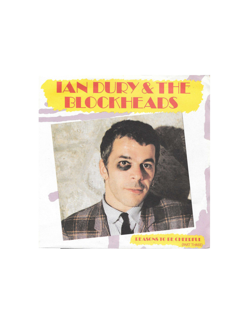 Reasons To Be Cheerful (Part Three) [Ian Dury And The Blockheads] - Vinyl 7", 45 RPM, Stereo [product.brand] 1 - Shop I'm Jukebo