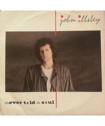 Never Told A Soul [John Illsley] – Vinyl 7", 45 RPM [product.brand] 1 - Shop I'm Jukebox 