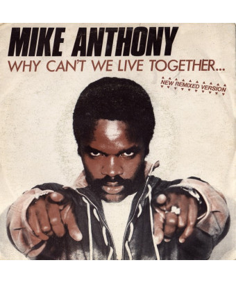 Why Can't We Live Together... (New Remix Version) [Mike Anthony] - Vinyl 7", 45 RPM