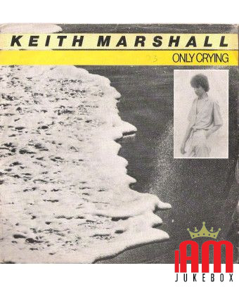 Only Crying [Keith Marshall] – Vinyl 7", 45 RPM, Stereo [product.brand] 1 - Shop I'm Jukebox 