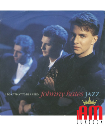 Je ne veux pas être un héros [Johnny Hates Jazz] - Vinyl 7", 45 RPM, Single