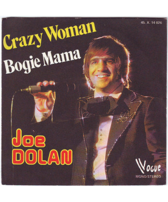 Crazy Woman   Bogie Mama [Joe Dolan] - Vinyl 7", 45 RPM, Single, Stereo