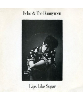 Lips Like Sugar [Echo & The Bunnymen] - Vinyl 7", 45 RPM, Single, Stéréo [product.brand] 1 - Shop I'm Jukebox 