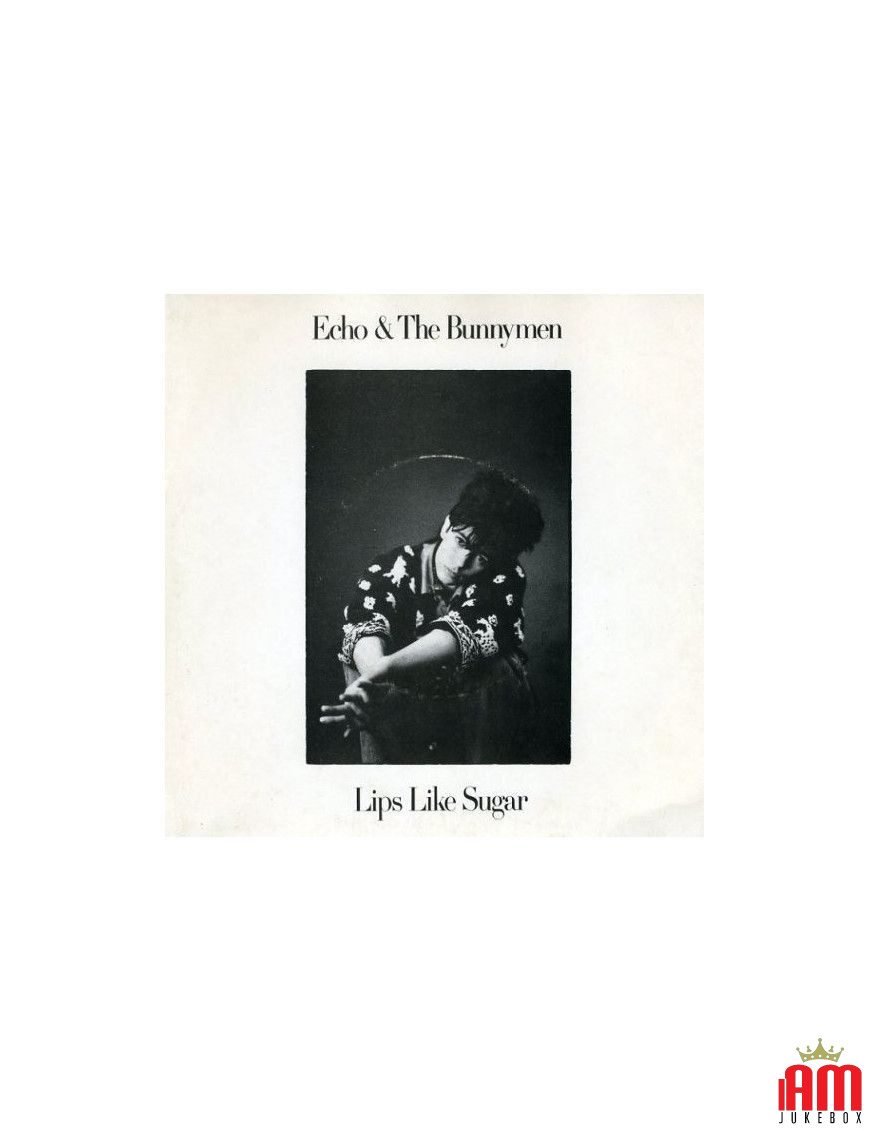 Lips Like Sugar [Echo & The Bunnymen] - Vinyl 7", 45 RPM, Single, Stéréo [product.brand] 1 - Shop I'm Jukebox 