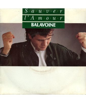 Sauver L'Amour [Daniel Balavoine] - Vinyl 7", 45 RPM, Single [product.brand] 1 - Shop I'm Jukebox 