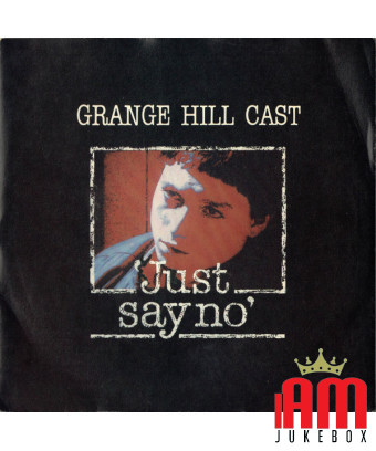 Just Say No [Grange Hill Cast] – Vinyl 7", 45 RPM, Single, Stereo