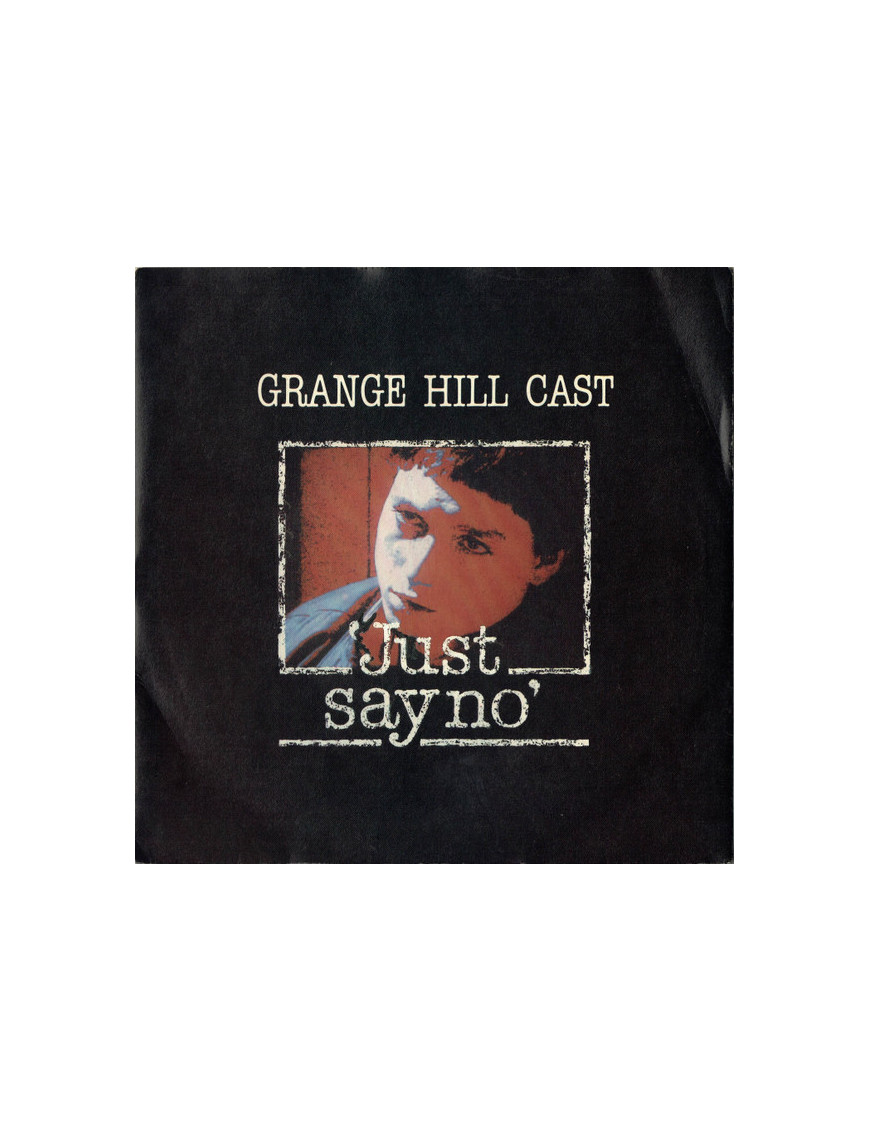 Just Say No [Grange Hill Cast] - Vinyl 7", 45 RPM, Single, Stereo [product.brand] 1 - Shop I'm Jukebox 