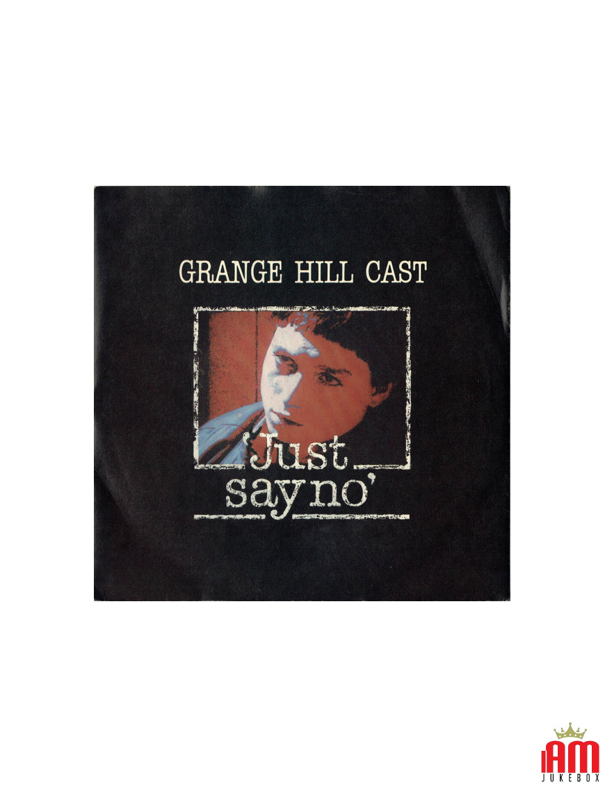 Just Say No [Grange Hill Cast] - Vinyle 7", 45 tr/min, Single, Stéréo