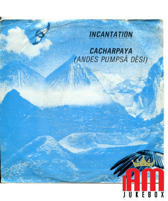 Cacharpaya (Andes Pumpsá Dèsi) [Incantation (2)] – Vinyl 7" [product.brand] 1 - Shop I'm Jukebox 