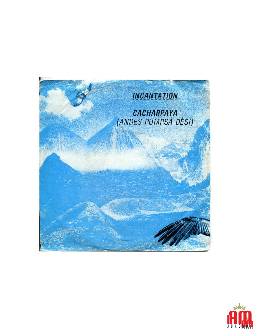 Cacharpaya (Andes Pumpsá Dèsi) [Incantation (2)] - Vinyl 7" [product.brand] 1 - Shop I'm Jukebox 