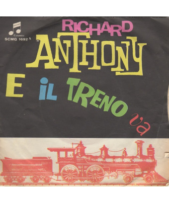 And The Train Goes [Richard Anthony (2)] – Vinyl 7", 45 RPM