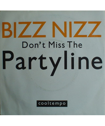 Don't Miss The Partyline [Bizz Nizz] - Vinyl 7", 45 RPM, Single [product.brand] 1 - Shop I'm Jukebox 