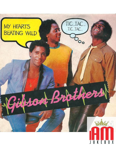 My Heart's Beating Wild Tic Tac Tic Tac [Gibson Brothers] - Vinyl 7", 45 RPM, Stereo [product.brand] 1 - Shop I'm Jukebox 