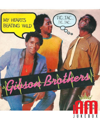 My Heart's Beating Wild Tic Tac Tic Tac [Gibson Brothers] - Vinyle 7", 45 tours, stéréo