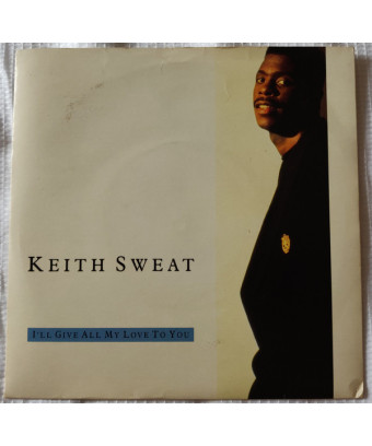 Je te donnerai tout mon amour [Keith Sweat] - Vinyle 7"