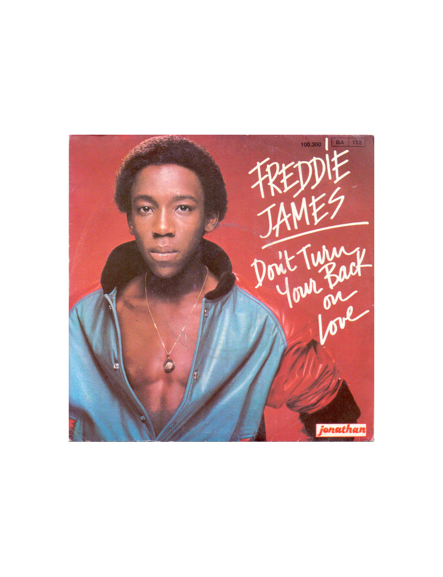 Don't Turn Your Back On Love [Freddie James] - Vinyl 7", 45 RPM, Single [product.brand] 1 - Shop I'm Jukebox 