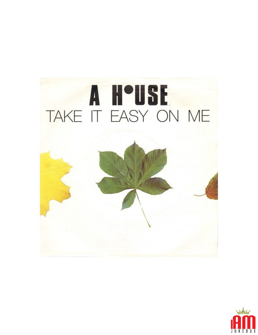 Take It Easy On Me [A House] – Vinyl 7", 45 RPM, Single [product.brand] 1 - Shop I'm Jukebox 