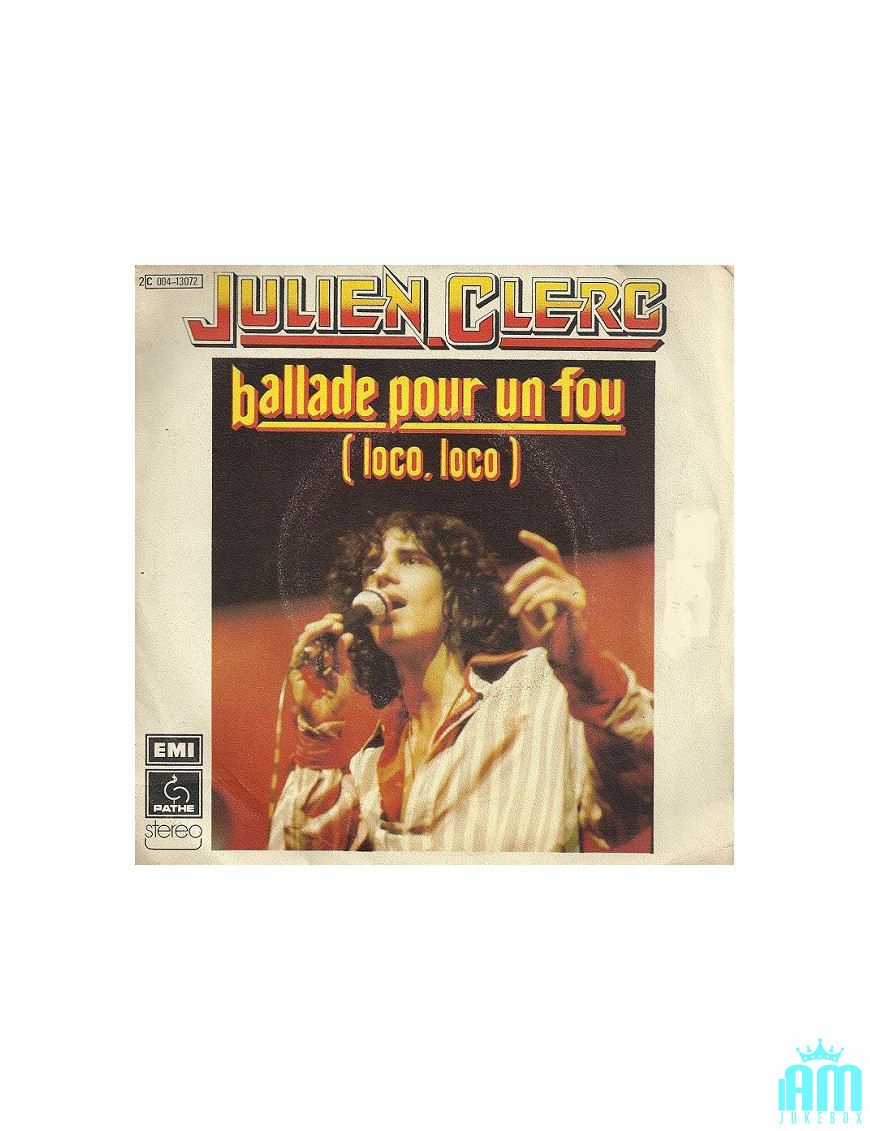 Ballade Pour Un Fou (Loco, Loco) [Julien Clerc] – Vinyl 7", Single, 45 RPM [product.brand] 1 - Shop I'm Jukebox 