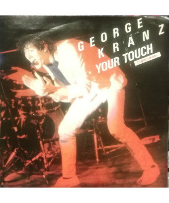 Your Touch [George Kranz] - Vinyl 7", Single, 45 RPM