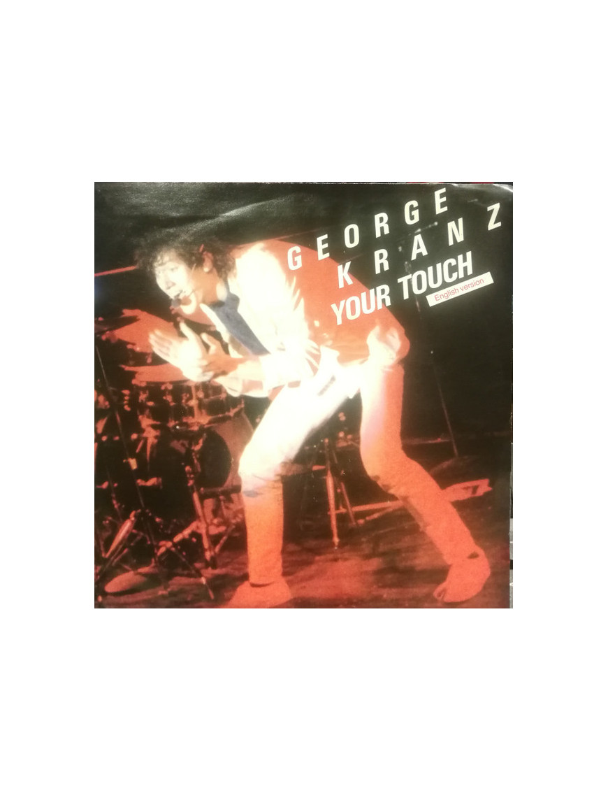 Your Touch [George Kranz] - Vinyl 7", Single, 45 RPM
