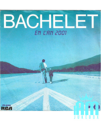 En L'an 2001 [Pierre Bachelet] - Vinyl 7", 45 RPM, Single, Stéréo [product.brand] 1 - Shop I'm Jukebox 