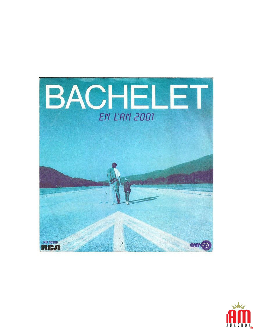 En L'an 2001 [Pierre Bachelet] - Vinyl 7", 45 RPM, Single, Stéréo [product.brand] 1 - Shop I'm Jukebox 