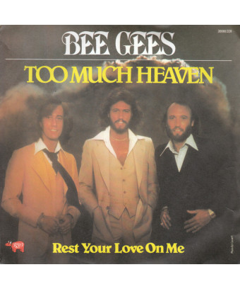 Too Much Heaven   Rest Your Love On Me [Bee Gees] - Vinyl 7", 45 RPM, Single, Stereo