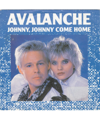 Johnny, Johnny Come Home [Avalanche (8)] - Vinyle 7", 45 tours, single [product.brand] 1 - Shop I'm Jukebox 