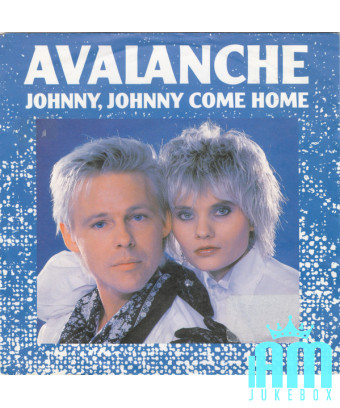 Johnny, Johnny Come Home [Avalanche (8)] - Vinyle 7", 45 tours, single [product.brand] 1 - Shop I'm Jukebox 