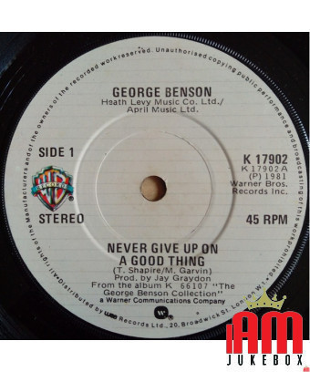 Never Give Up On A Good Thing [George Benson] - Vinyl 7" [product.brand] 1 - Shop I'm Jukebox 