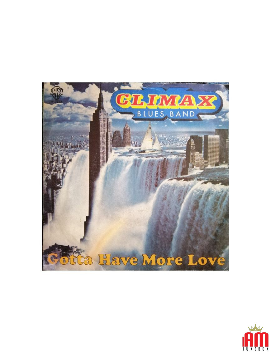 Gotta Have More Love [Climax Blues Band] - Vinyl 7", Stereo