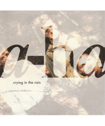 Crying In The Rain [a-ha] - Vinyl 7", 45 RPM, Single, Stéréo