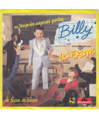 Au Temps Des Surprises-Parties   La Leçon De Danse [Billy (14),...] - Vinyl 7", 45 RPM, Single
