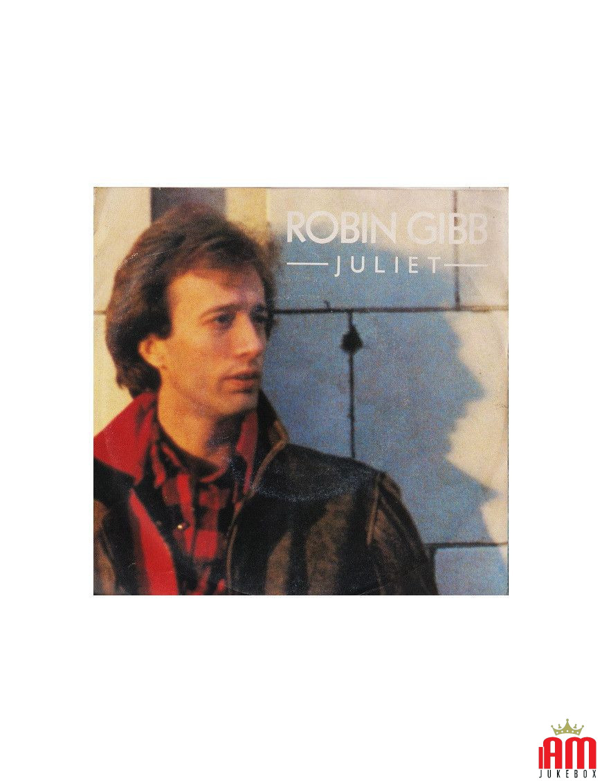 Juliet [Robin Gibb] - Vinyl 7", 45 RPM, Single, Stéréo [product.brand] 1 - Shop I'm Jukebox 