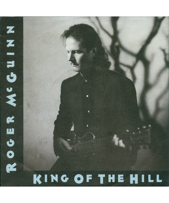 King Of The Hill [Roger McGuinn] – Vinyl 7", Single, 45 RPM