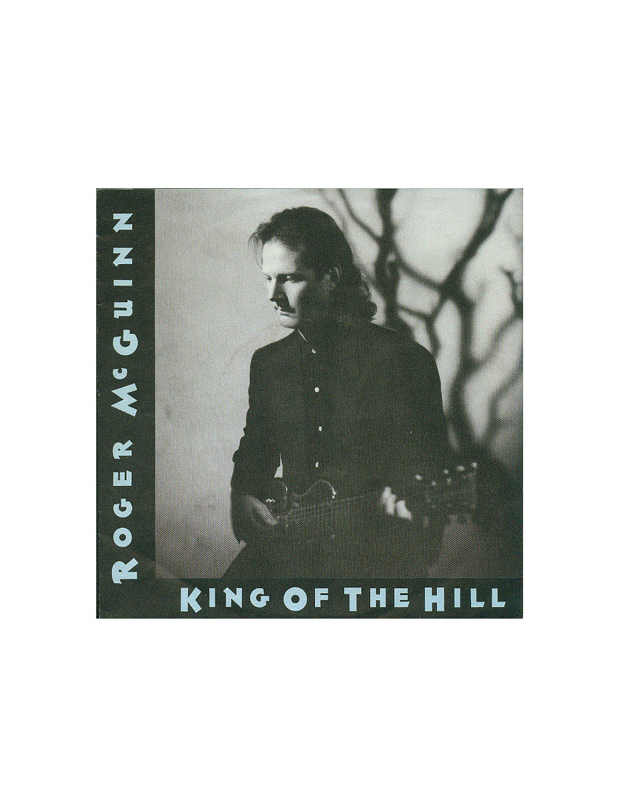 King Of The Hill [Roger McGuinn] – Vinyl 7", Single, 45 RPM