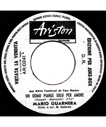 Un Uomo Piange Solo Per Amore   Casa Bianca [Mario Guarnera,...] - Vinyl 7", 45 RPM, Jukebox